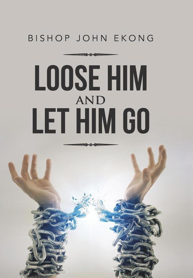 Loose Him and Let Him Go 1