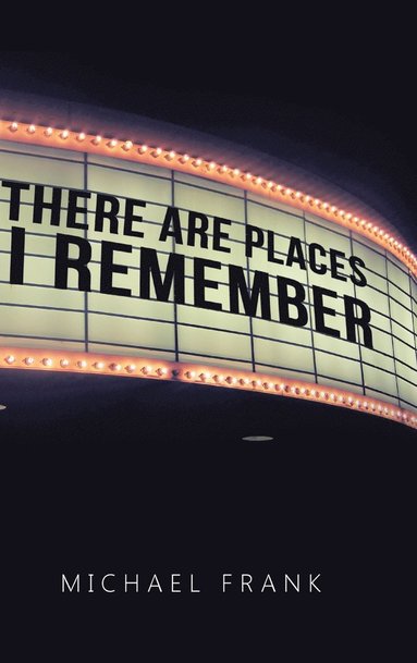 Michael Frank - There Are Places I Remember, Inbunden