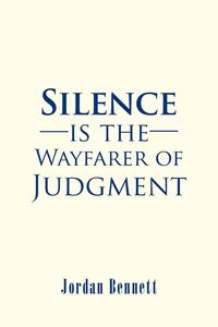 bokomslag Silence is the Wayfarer of Judgment