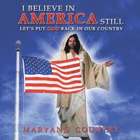 bokomslag I Believe in America Still