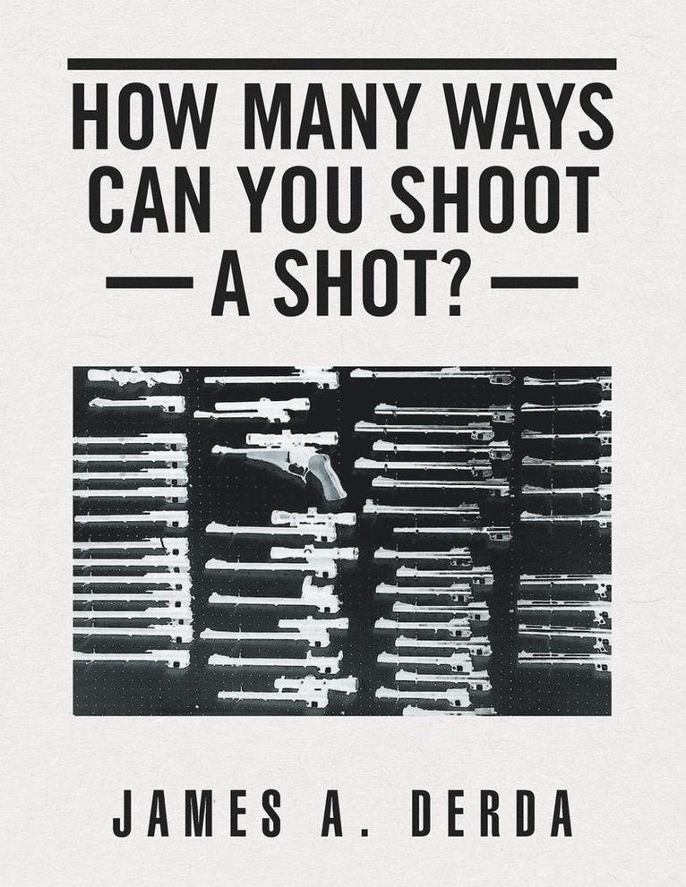 How Many Ways Can You Shoot a Shot? 1