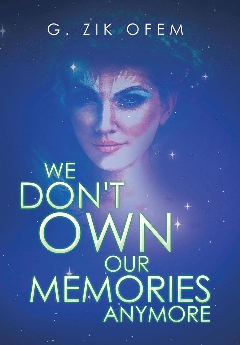 G Zik Ofem, G. Zik Ofem - We Don't Own Our Memories Anymore, Inbunden