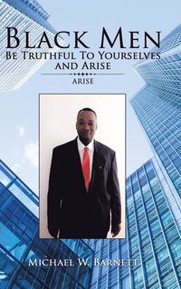 bokomslag Black Men Be Truthful to Yourselves and Arise