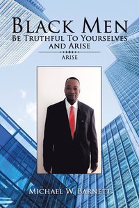 bokomslag Black Men Be Truthful to Yourselves and Arisec