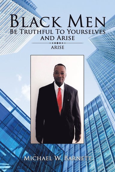 bokomslag Black Men Be Truthful to Yourselves and Arisec