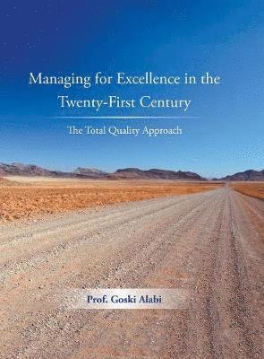 Managing for Excellence in the Twenty-First Century 1