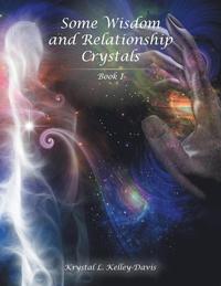 bokomslag Some Wisdom and Relationship Crystals