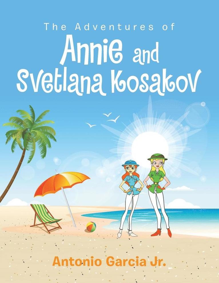The Adventures of Annie and Svetlana Kosakov 1