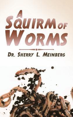 bokomslag A Squirm of Worms