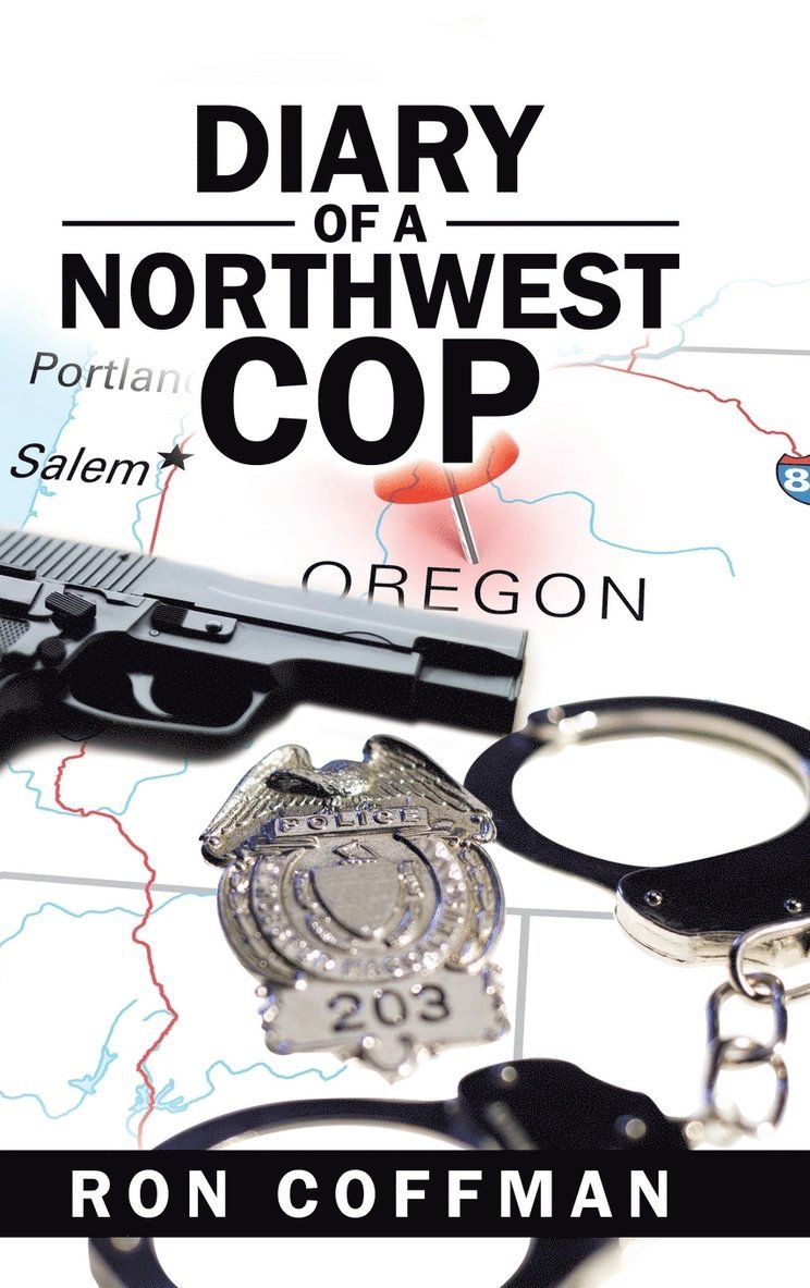 Diary of a Northwest Cop 1