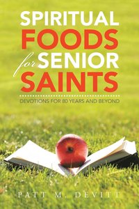 bokomslag Spiritual Foods for Senior Saints