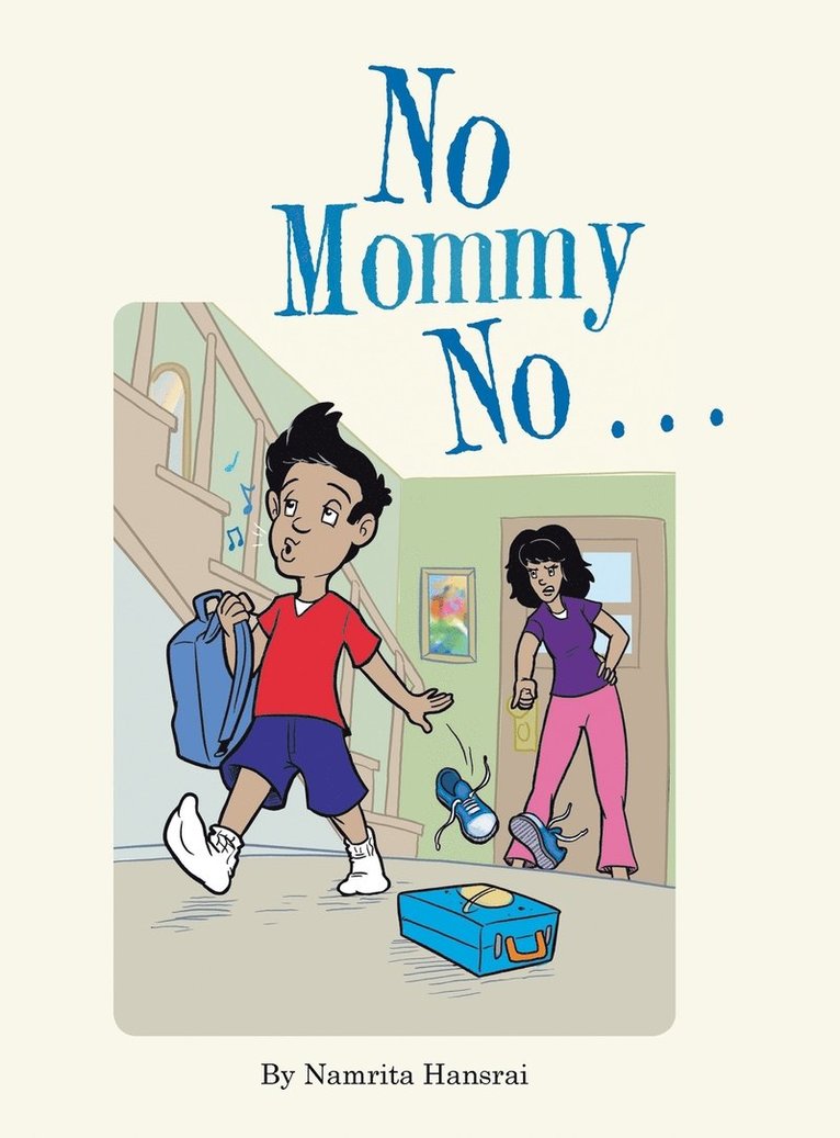 Namrita Hansrai - No Mommy No . . ., Inbunden
