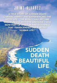 bokomslag Sudden Death Beautiful Life