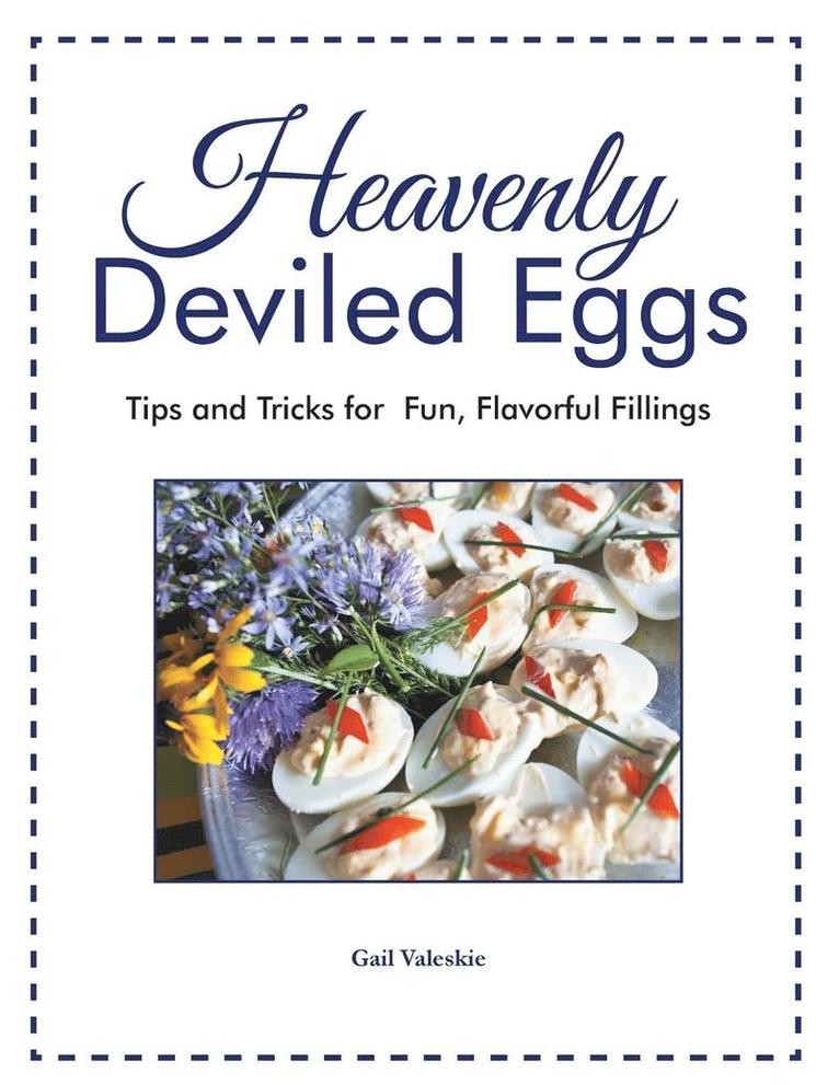 Gail Valeskie - Heavenly Deviled Eggs, Häftad