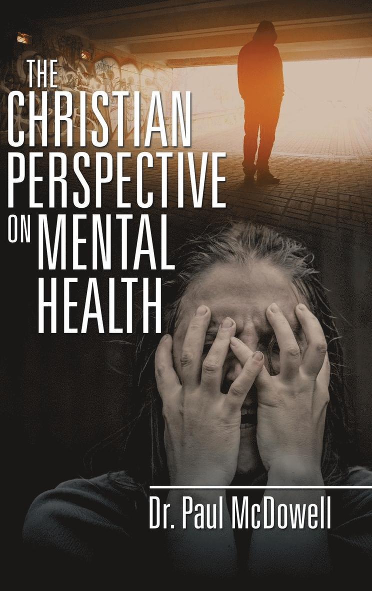 Paul McDowell, Dr. Paul McDowell, Paul Mcdowell - Christian Perspective on Mental Health, Inbunden