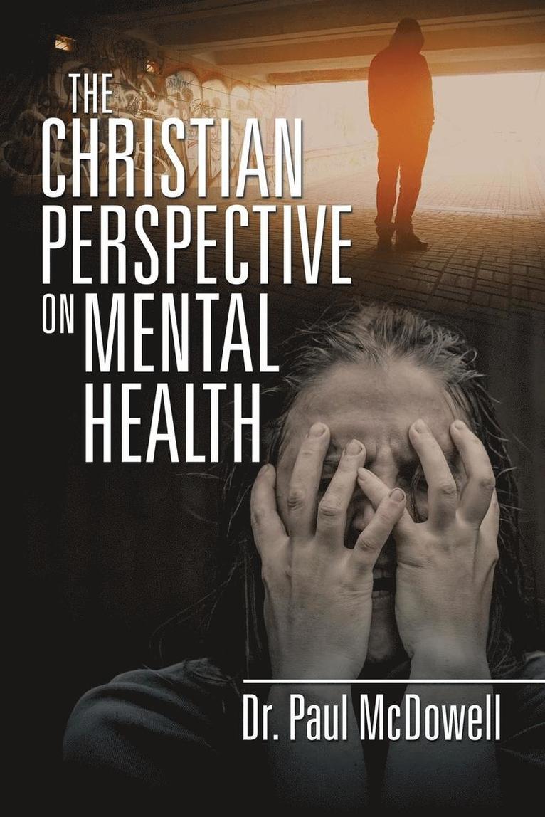 The Christian Perspective on Mental Health 1