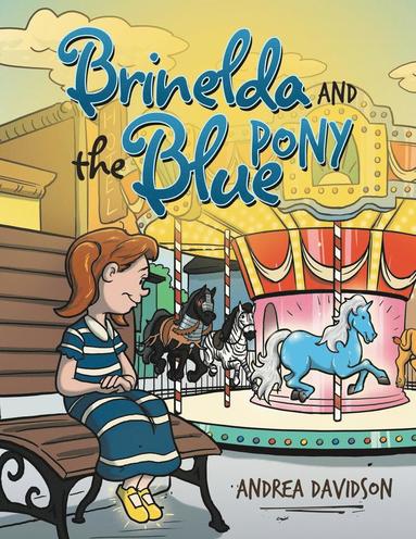 Andrea Davidson - Brinelda and the Blue Pony, Häftad