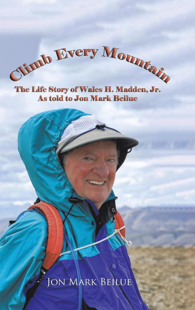 Jon Mark Beilue, Jon Mark Beilue, - Climb Every Mountain, Inbunden