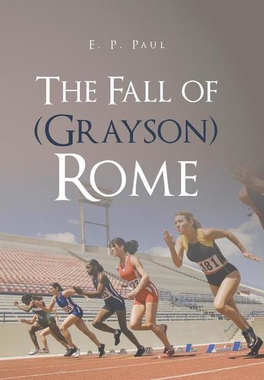 bokomslag The Fall of (Grayson) Rome