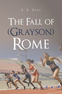 bokomslag The Fall of (Grayson) Rome