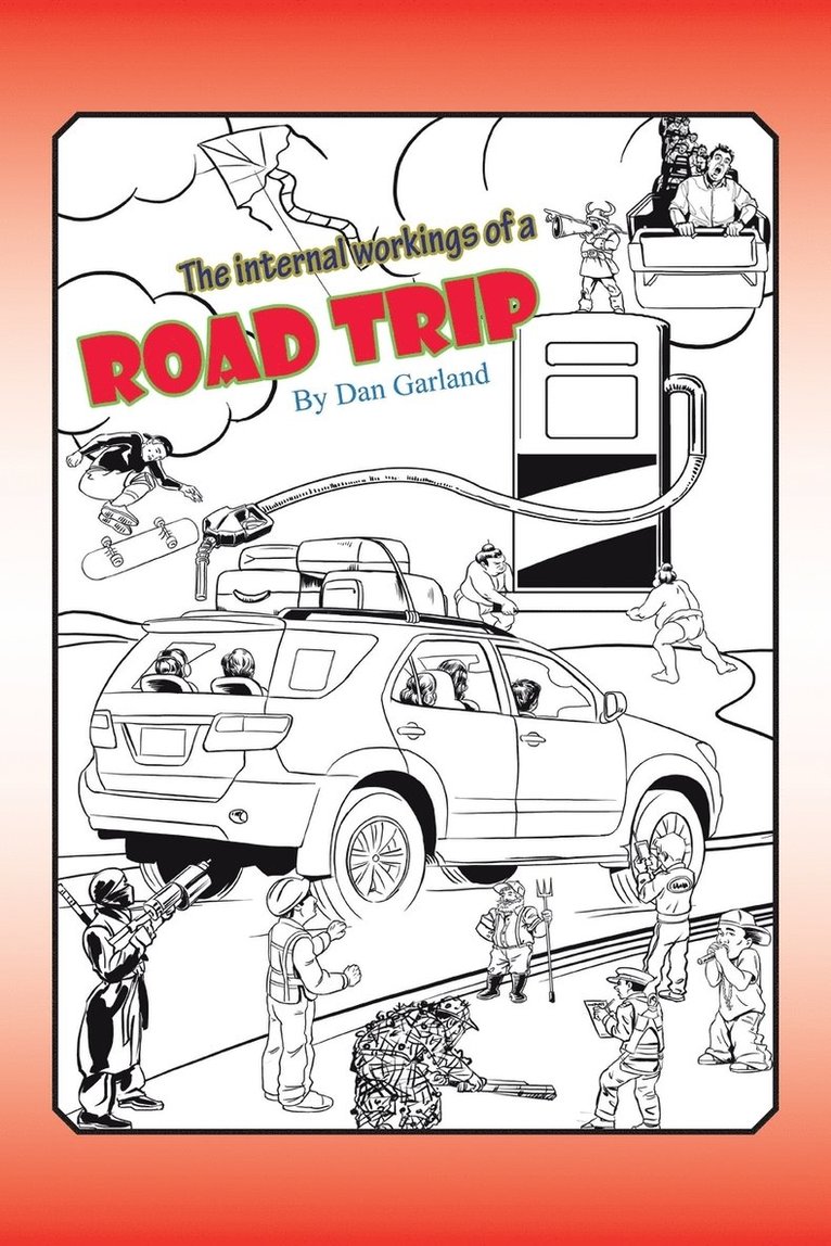 Dan Garland - Internal Workings of a Road Trip, Häftad