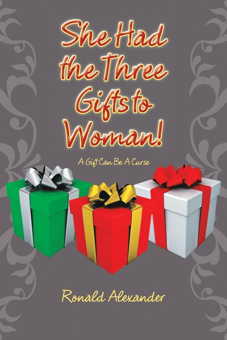 She Had the Three Gifts to Woman! 1