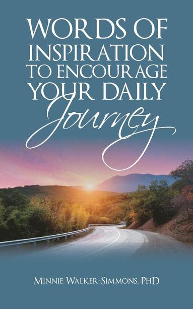 bokomslag Words of Inspiration to Encourage Your Daily Journey