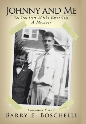 Barry E Boschelli, Barry E. Boschelli - Johnny And Me, Inbunden