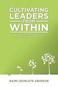 bokomslag Cultivating Leaders from Within