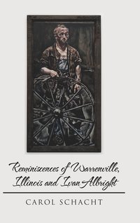 bokomslag Reminiscences of Warrenville, Illinois and Ivan Albright