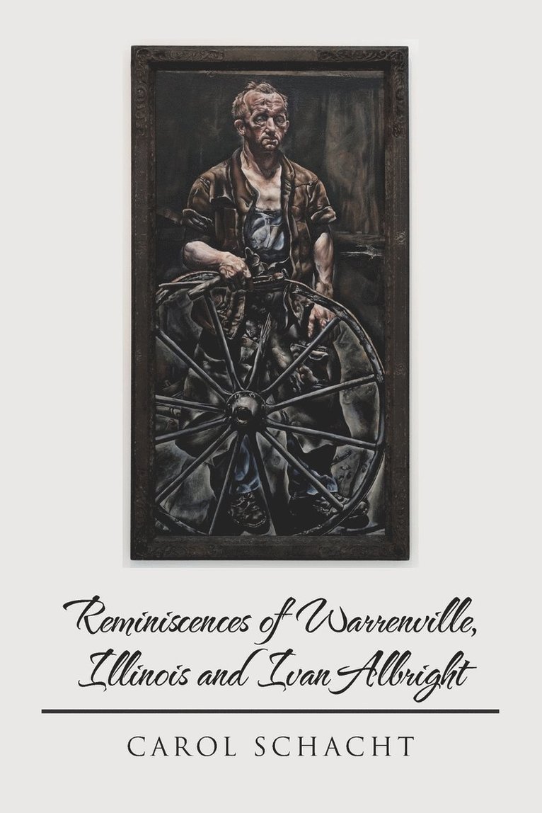 Reminiscences of Warrenville, Illinois and Ivan Albright 1