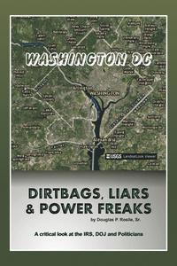bokomslag Dirt Bags, Liars and Power Freaks
