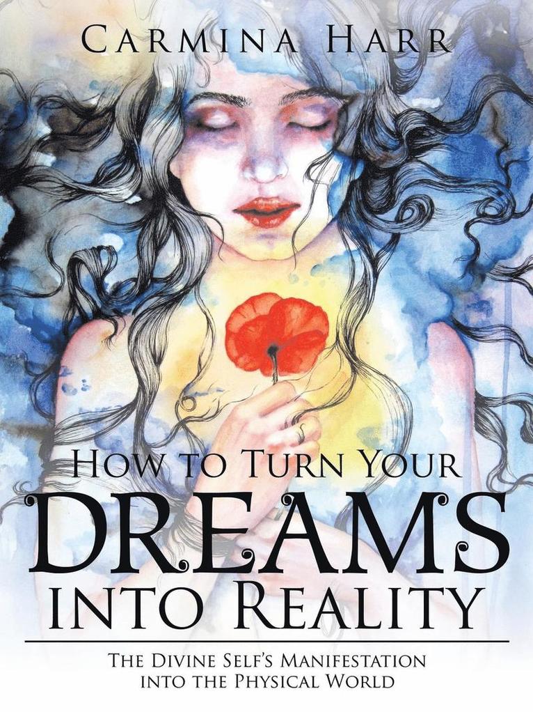 Carmina Harr - How to Turn Your Dreams into Reality, Häftad. Tillgänglighet: Lägg i varukorg
