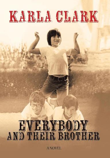 Karla Clark - Everybody and Their Brother, Inbunden