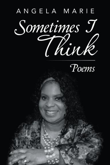 Angela Marie - Sometimes I Think, Häftad