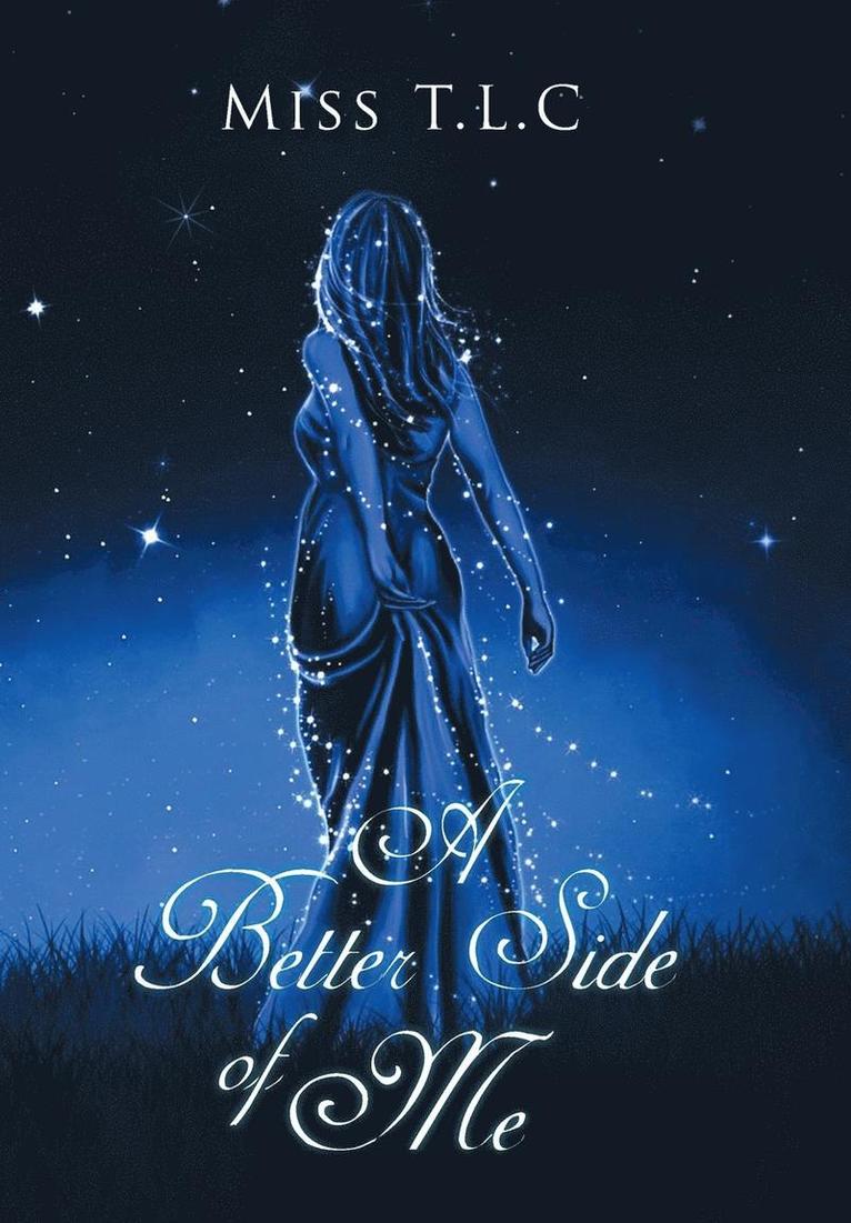 Miss T L C, Miss T. L. C., Miss T.L.C, - Better Side of Me, Inbunden