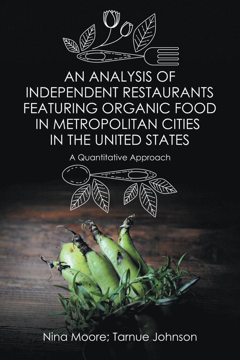 An Analysis of Independent Restaurants Featuring Organic Food in Metropolitan Cities in the United States 1