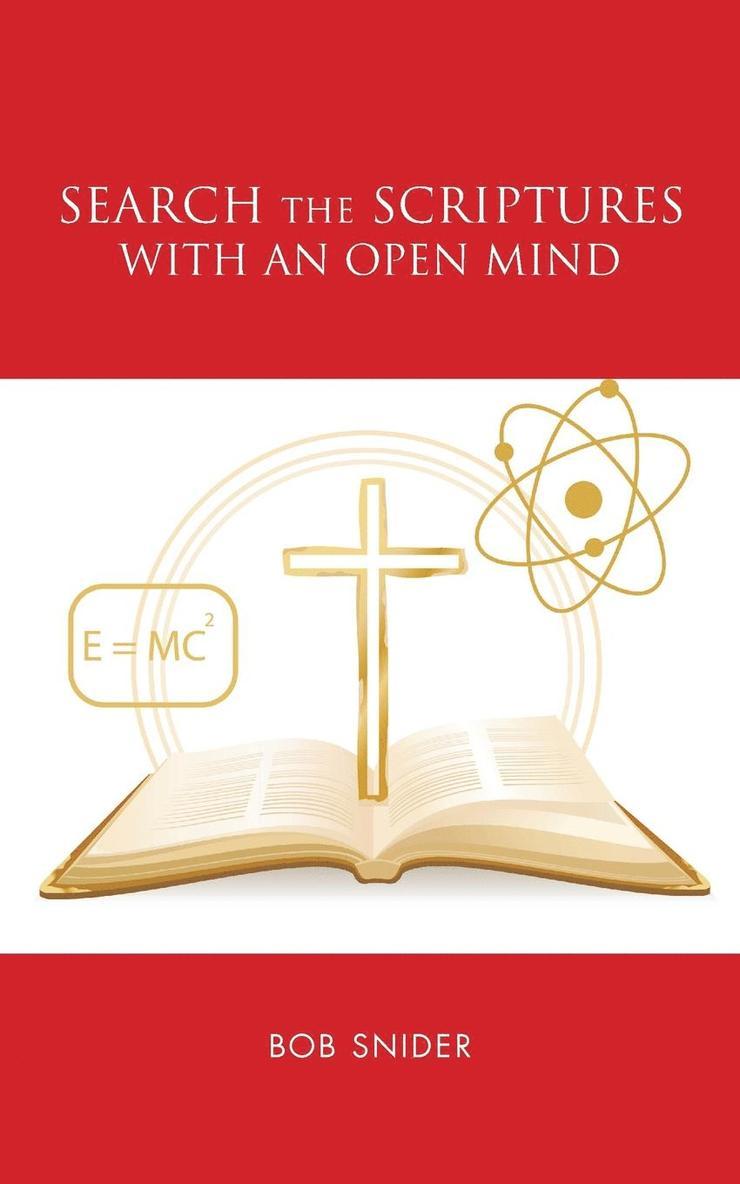 Search the Scriptures with an Open Mind 1