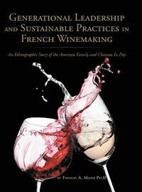 bokomslag Generational Leadership and Sustainable Practices in French Winemaking