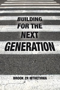 bokomslag Building for the Next Generation