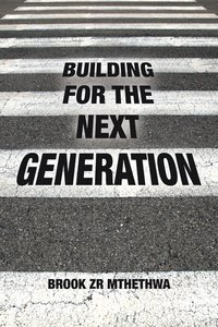 bokomslag Building for the Next Generation