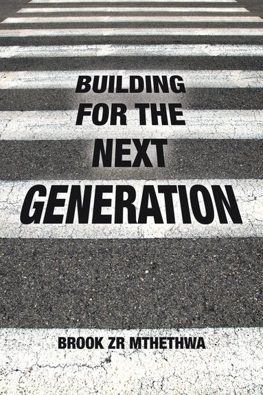bokomslag Building for the Next Generation