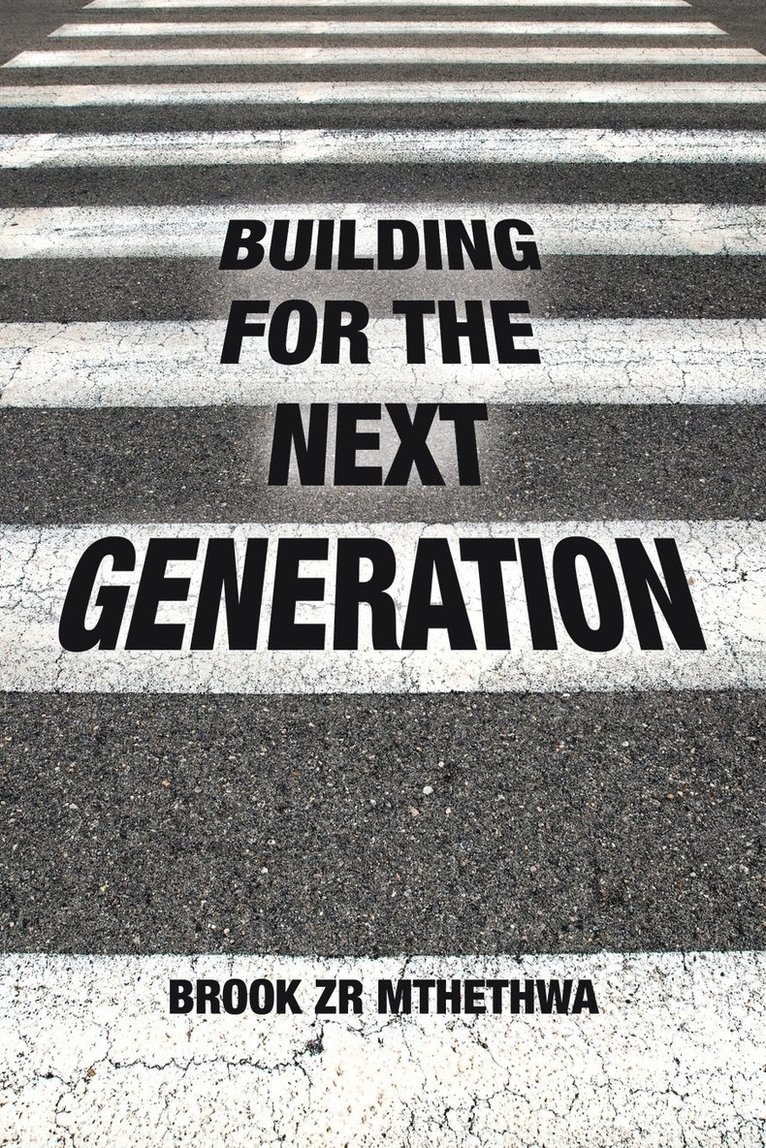 Building for the Next Generation 1