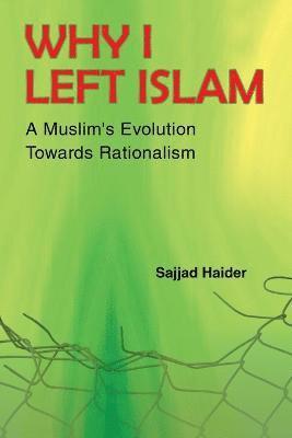 Sajjad Haider - Why I Left Islam, Häftad