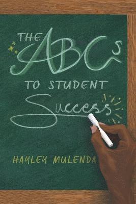 bokomslag The ABCs to Student Success