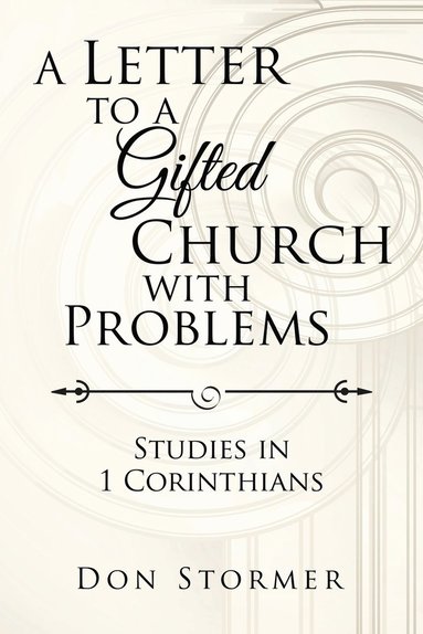 bokomslag A Letter to a Gifted Church with Problems