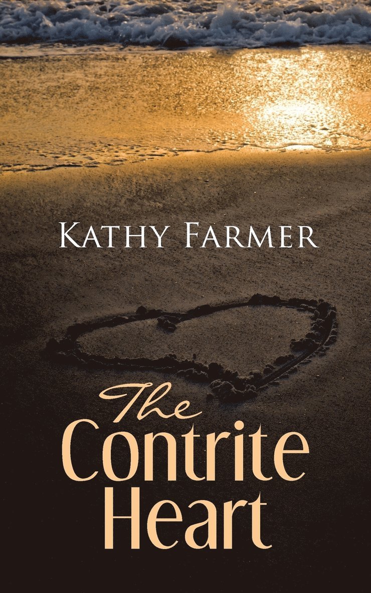 Kathy Farmer - Contrite Heart, Häftad