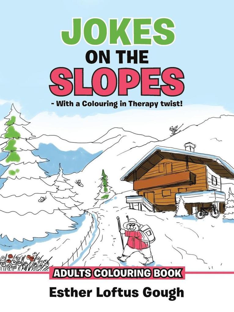 JOKES ON THE SLOPES - With a Colouring in Therapy twist! 1