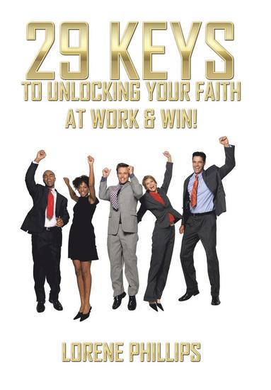 bokomslag 29 Keys to Unlocking your Faith at Work & Win!