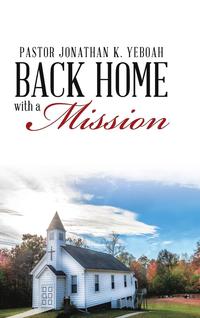 bokomslag Back Home with a Vision for a Mission